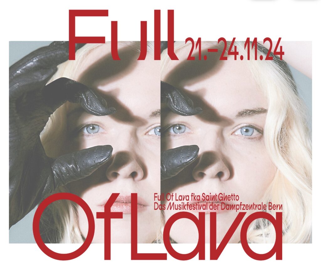 © Full Of Lava, https://www.dampfzentrale.ch/festival/full-of-lava-2024/