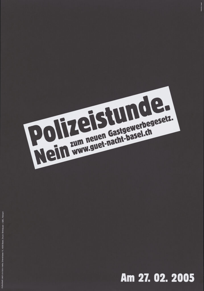 Abstimmungsplakat «Polizeistunde, Nein zum neuen Gastgewerbegesetz», 2005 Nachdem die Polizeistunde in Basel 1996 abgeschafft wurde, wird sie 2005 aufgrund der vielen Lärmklagen wieder eingeführt. Seitdem müssen Gastbetriebe am Wochenende um 2 Uhr schliessen. © Schweizerische Nationalbibliothek. Grafik: kreisvier