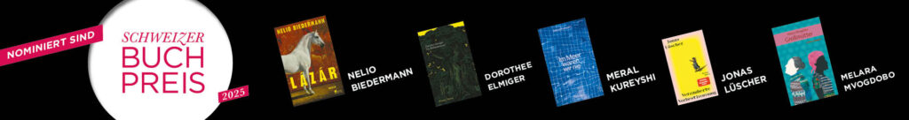 Deutschschschweizer Buchpreis 2025 Nominierte