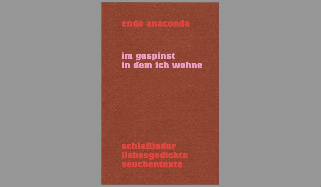 Endo Anaconda Im Gespinst in dem ich wohne Der gesunde Menschenversand 2025 