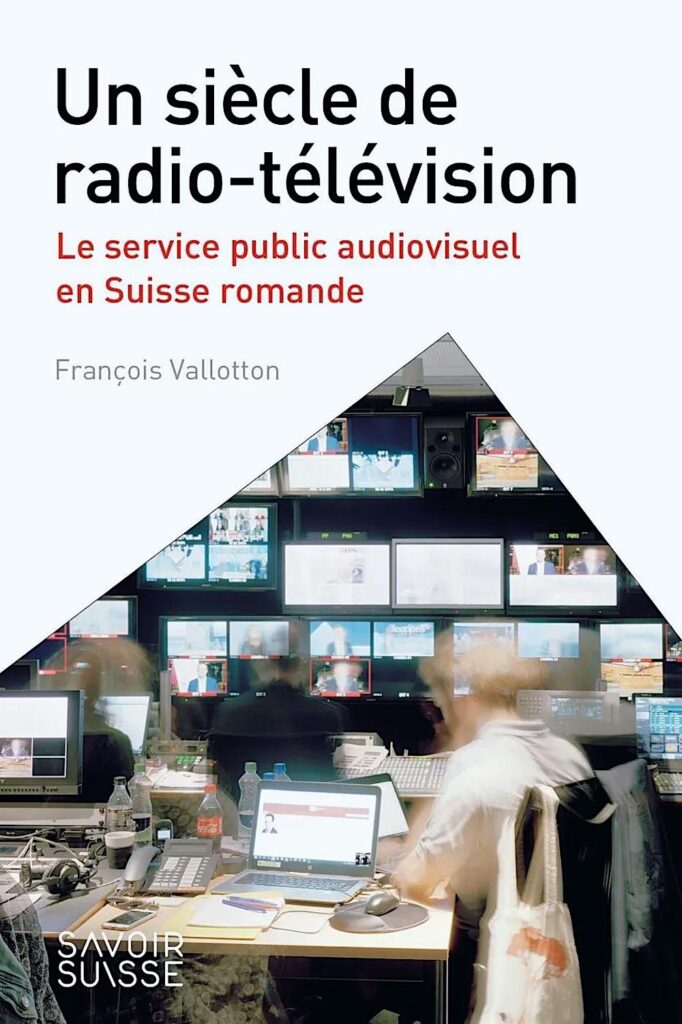 © Savoir Suisse, https://www.savoirsuisse.org/produit/250/9782889157402/un-siecle-de-radio-television