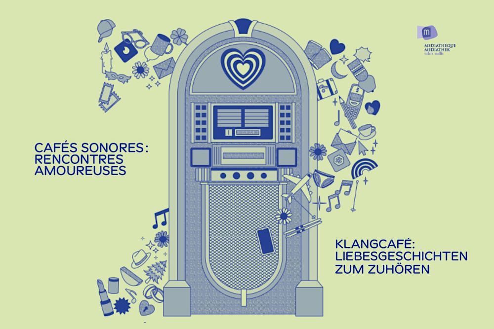 Cafés sonores : rencontres amoureuses - Et si les histoires d’amour nous racontaient le Valais autrement ?