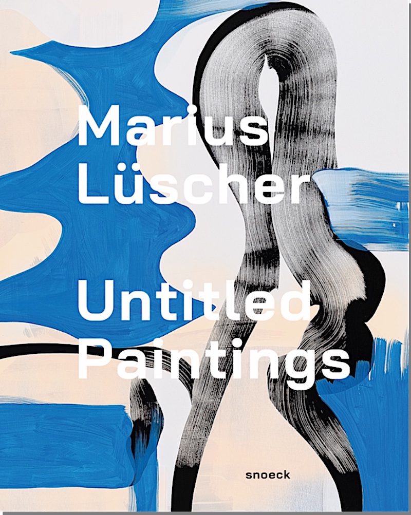 Marius Lüscher: Untitled Paintings - https://snoeck.de/shop/marius-luescher-untitled-paintings/?srsltid=AfmBOopGS7sElKfg2UapT82cSARZv1Jk_dKwWXqvxxPqpLF92KZcMFW8