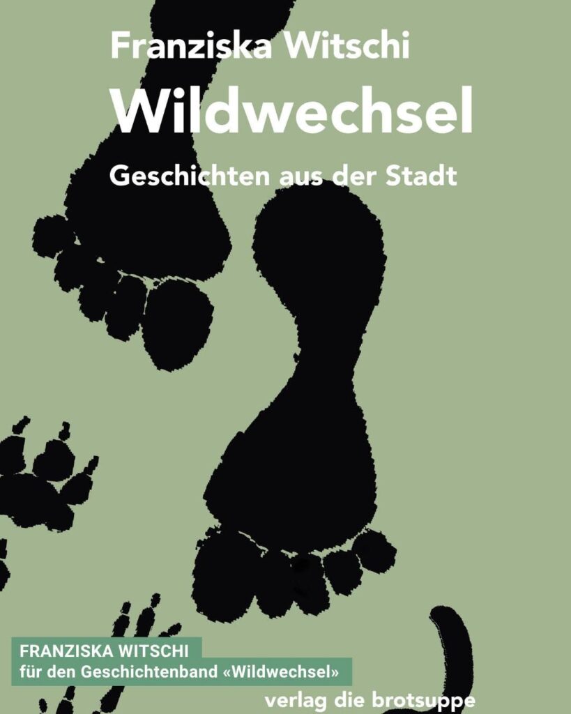 Franziska Witschi: Wildwechsel