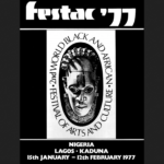 Festac ’77, https://www.afterall.org/publications/festac-77-the-2nd-world-black-and-african-festival-of-arts-and-culture/