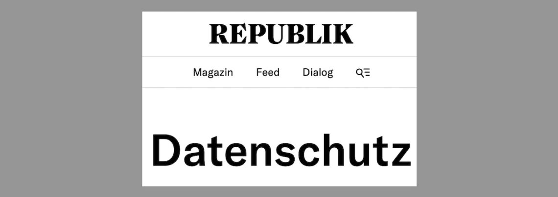 © «Republik», https://www.republik.ch/datenschutz